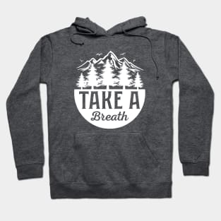 Take A Breath Hoodie